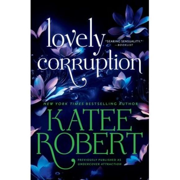 Lovely Corruption (Previously Published as Undercover Attraction) -- Katee Rober - Picture 1 of 1